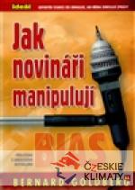 Jak novináři manipulují