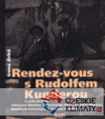 Rendez-vous s Rudolfem Kunderou