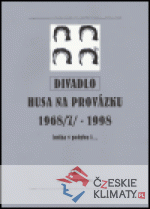 Divadlo Husa na provázku 1968(7) - 1998