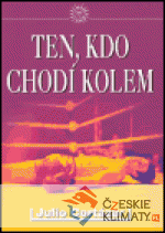 Ten, kdo chodí kolem