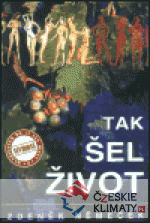 Tak šel život