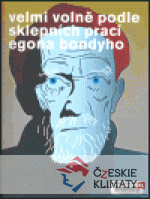 Velmi volně podle sklepních prací Egona ...