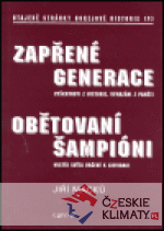 Zapřené generace. Obětovaní šampióni...