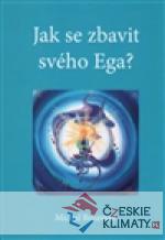 Jak se zbavit svého Ega