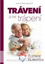 Trávení, a ne trápení