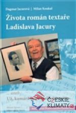 Života román textaře Ladislava Jacury