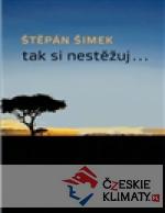 Tak si nestěžuj...