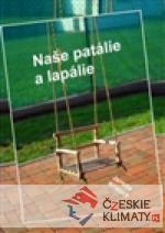 Naše patálie a lapálie