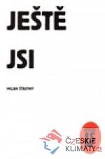 Ještě jsi