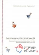 Čas optimismu a ctižádostivých nadě...