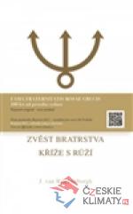 Zvěst Bratrstva Kříže s Růží