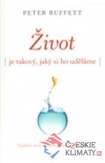 Život je takový, jaký si ho uděláme