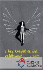 I bez křídel se dá vzlétnout