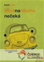 Život na nikoho nečeká