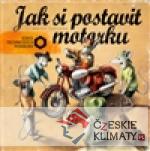 Jak si postavit motorku
