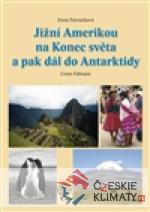 Jižní Amerikou na Konec světa a pak dál ...