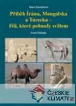 Příběh Íránu, Mongolska a Turecka -...