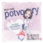 Muži chtějí potvory