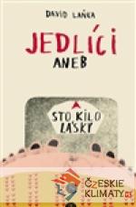 Jedlíci aneb Sto kilo lásky