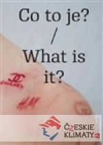 Co to je? / What is it