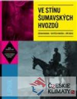 Ve stínu šumavských hvozdů