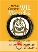 Wie Marcelka die Wespe froh war, auf der...