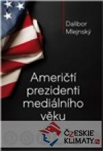 Američtí prezidenti mediálního věku