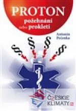 Proton - požehnání nebo prokletí