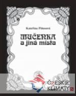 Mučenka a jiná místa