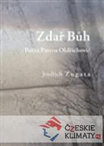 Zdař Bůh /Pocta Páteru Oldřichovi/