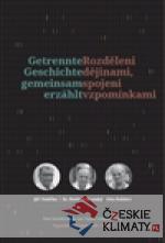 Rozděleni dějinami, spojeni vzpomínka...