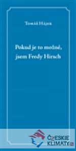 Pokud je to možné, jsem Fredy Hirsch