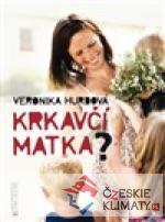 Krkavčí matka?