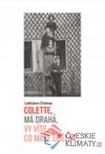 Colette, má drahá, vy víte, co máte uděl...