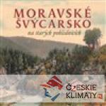 Moravské Švýcarsko na starých pohled...