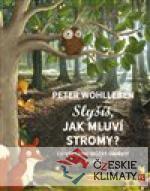 Slyšíš, jak mluví stromy?