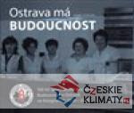 Ostrava má Budoucnost