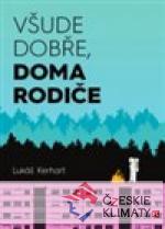 Všude dobře, doma rodiče