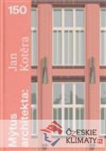 Mýtus architekta - Jan Kotěra 150