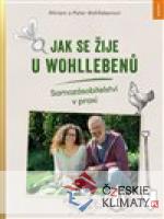 Jak se žije u Wohllebenů