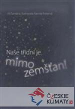 Naše třídní je mimozemšťan!