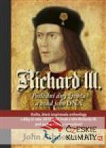 Richard III. - Poslední dny života a osu...