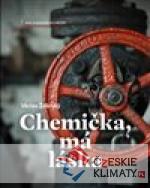 Chemička, má láska