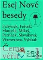 Esej Nové besedy - Čemu věřit?