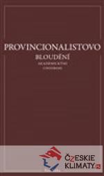 Provincionalistovo bloudění akademickými...