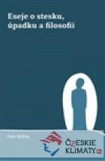 Eseje o stesku, úpadku a filosofii