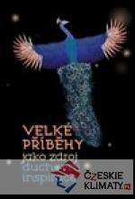 Velké příběhy jako zdroj duchovní inspir...