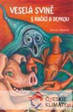 Veselá svině s račicí a depkou