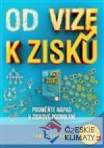 Od vize k zisku