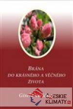 Brána do krásného a věčného života...